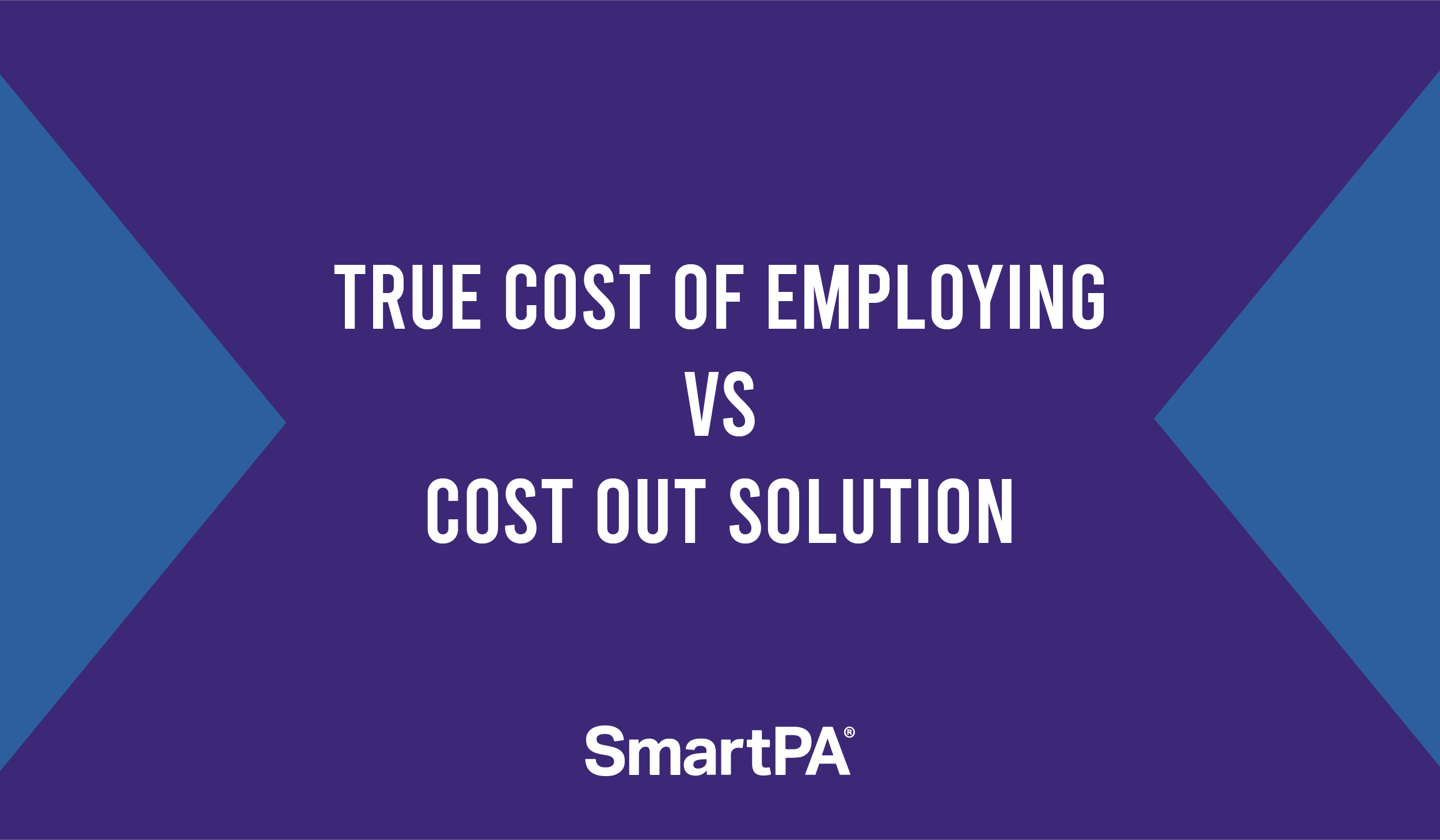 True Cost of Employing vs Cost Out Solution