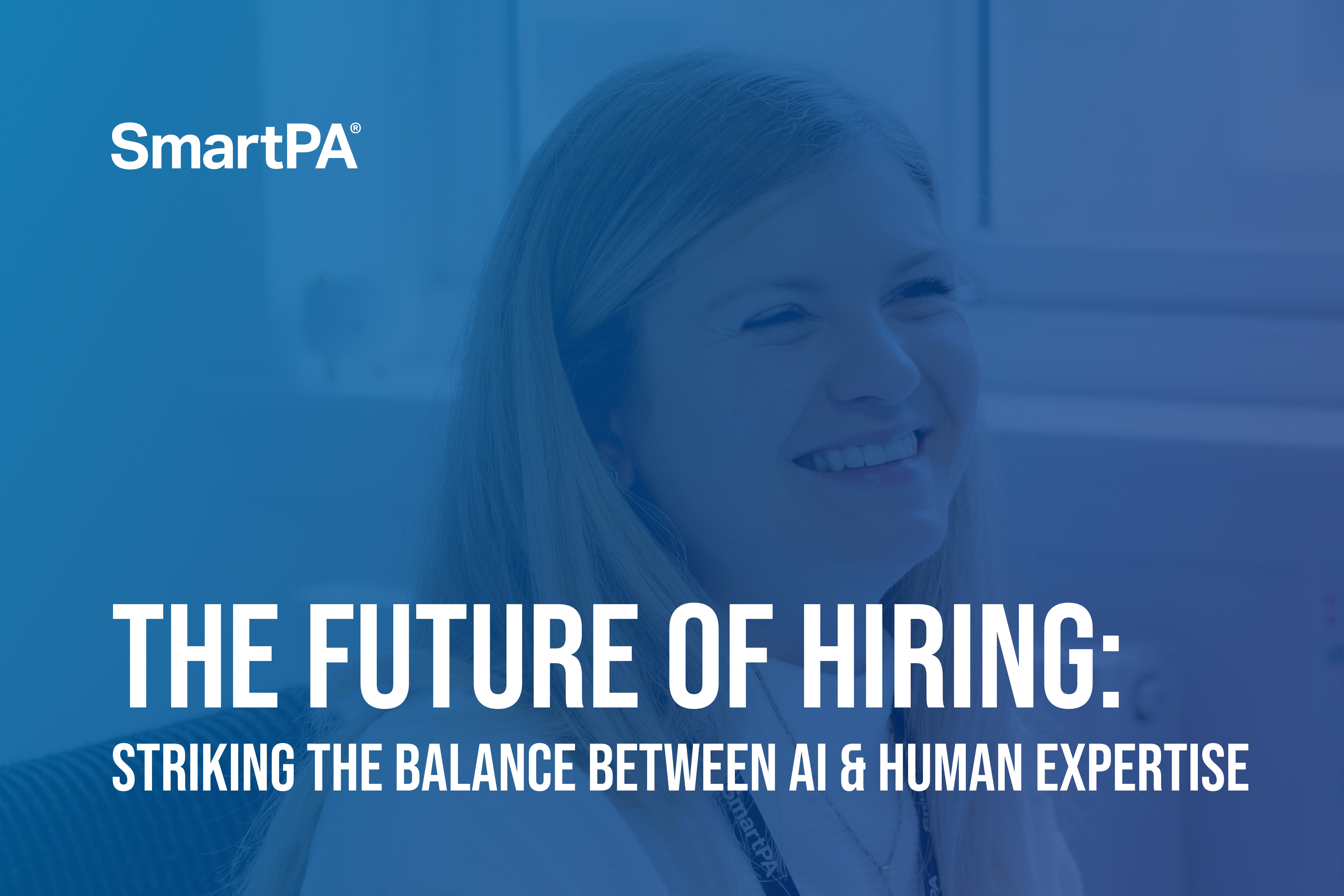 The Future of Hiring: Striking the Balance Between AI & Human Expertise